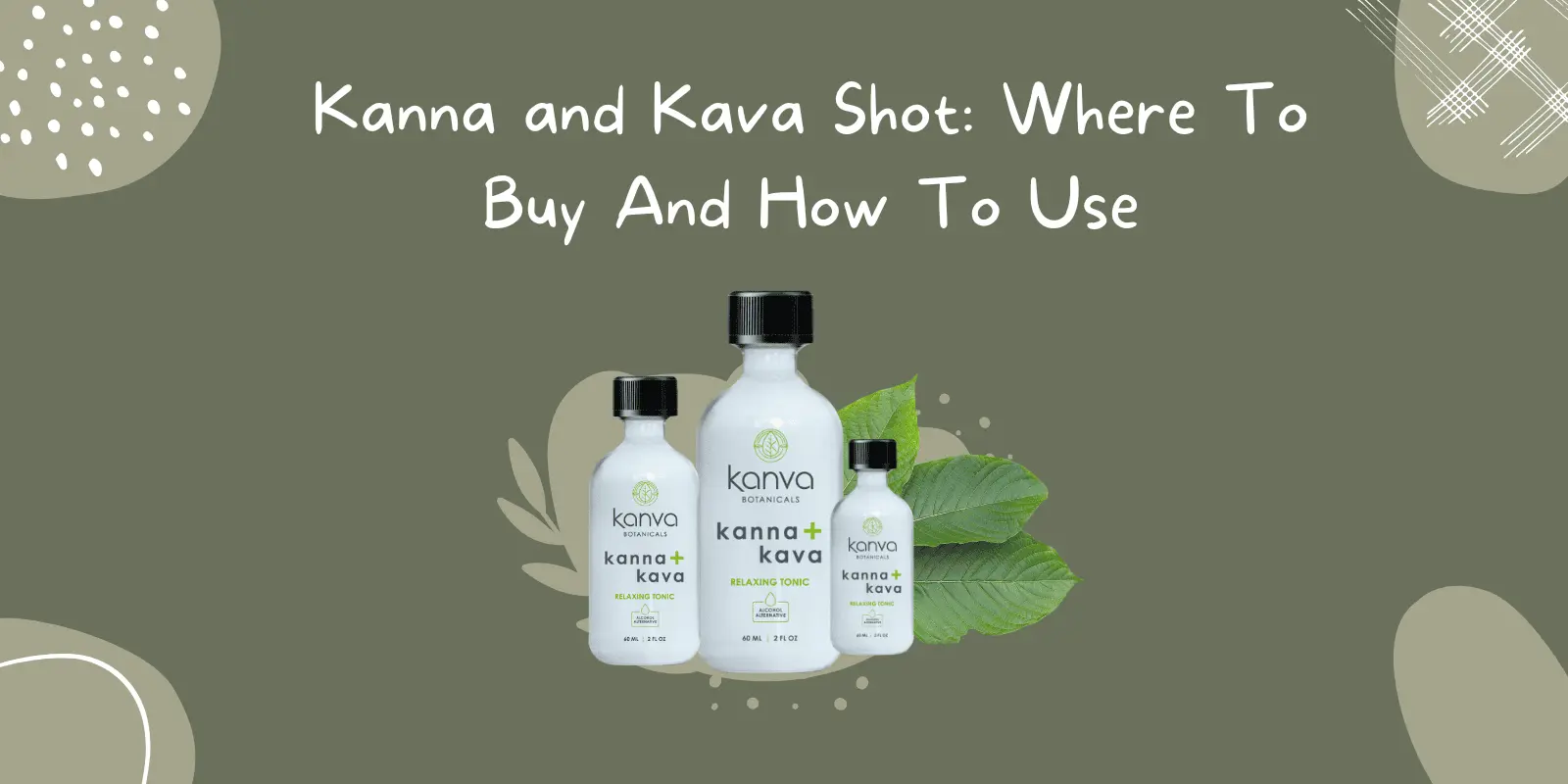 Kanna and Kava Shot: Where To Buy And How To Use